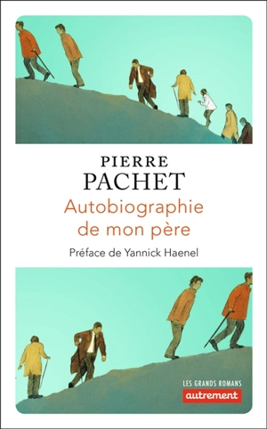 Autobiographie de mon père - Pierre Pachet