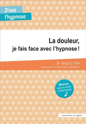 La douleur, je fais face avec l'hypnose ! - Gregory Tosti