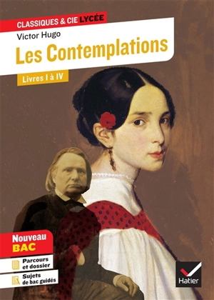 Les contemplations (1856) : livres I à IV : texte intégral suivi d'un dossier nouveau bac - Victor Hugo
