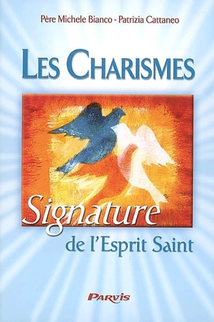 Les charismes : signature de l'Esprit Saint - Michele Bianco