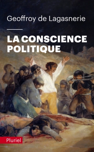 La conscience politique - Geoffroy de Lagasnerie