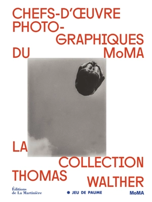 Chefs-d'oeuvre photographiques du MoMA : la collection Thomas Walther