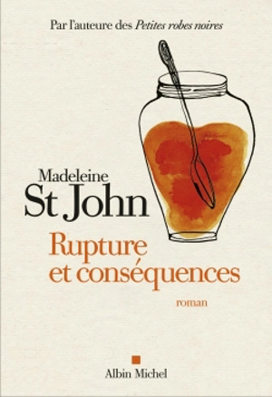 Rupture et conséquences - Madeleine St John