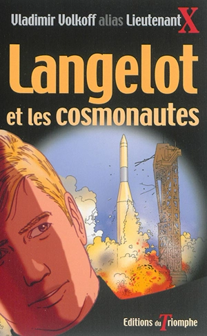 Langelot. Vol. 13. Langelot et les cosmonautes - Vladimir Volkoff