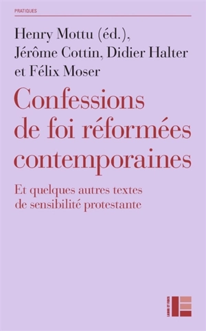 Confessions de foi réformées contemporaines : et quelques autres textes de sensibilité protestante