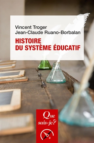 Histoire du système éducatif - Vincent Troger