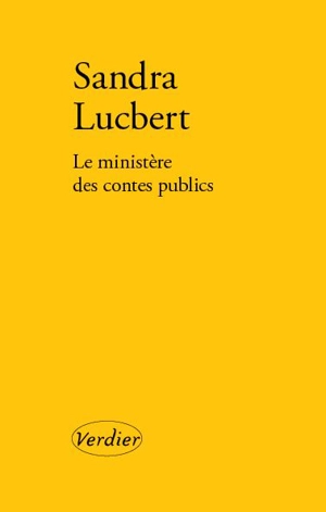 Le ministère des contes publics - Sandra Lucbert