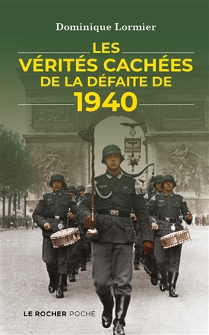 Les vérités cachées de la défaite de 1940 - Dominique Lormier