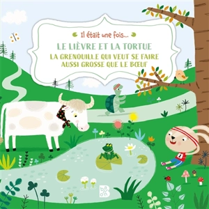 Le lièvre et la tortue. La grenouille qui veut se faire aussi grosse que le boeuf - Jean de La Fontaine