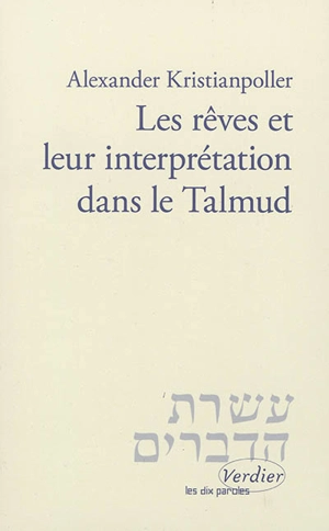 Les rêves et leur interprétation dans le Talmud - Alexander Kristianpoller