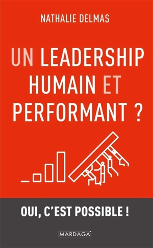 Un leadership humain et performant ? : oui, c'est possible ! - Nathalie Delmas