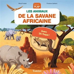 Les animaux de la savane africaine - Maud Poulain