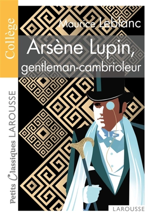 Arsène Lupin, gentleman-cambrioleur : conforme aux programmes du collège - Maurice Leblanc