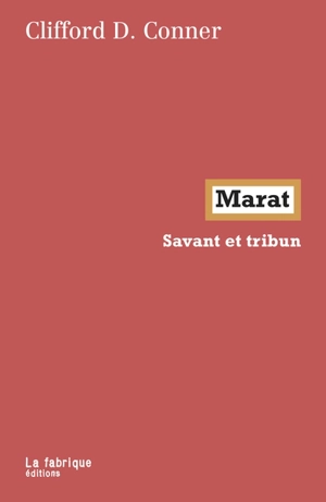 Marat : savant et tribun - Clifford D. Conner