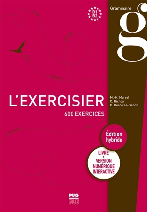 L'exercisier : B1-B2 : 600 exercices - Christiane Descotes-Genon