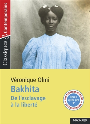 Bakhita : de l'esclavage à la liberté - Véronique Olmi
