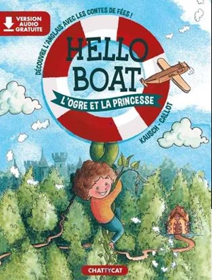 Hello boat. L'ogre et la princesse : découvre l'anglais avec les contes de fées ! - Emma Kausch