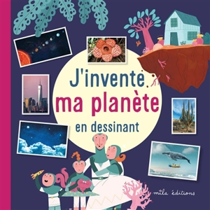 J'invente ma planète en dessinant - Laureen Bouyssou