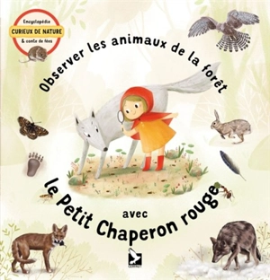 Observer les animaux de la forêt avec le Petit Chaperon rouge - Jana Sedlakova