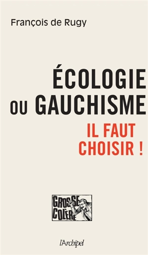 Ecologie ou gauchisme... il faut choisir ! - François de Rugy