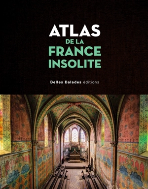 Atlas de la France insolite - Georges Feterman