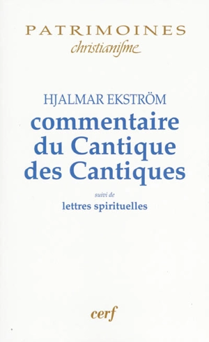 Commentaire du Cantique des Cantiques. Lettres spirituelles - Hjalmar Ekström