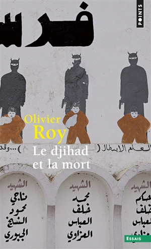 Le djihad et la mort - Olivier Roy