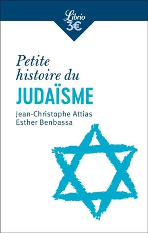 Petite histoire du judaïsme - Jean-Christophe Attias