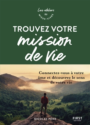 Trouver votre mission de vie : connectez-vous à votre âme et découvrez le sens de votre vie - Nicolas Pène