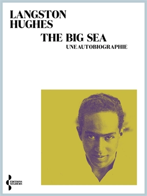 The big sea : une autobiographie - Langston Hughes