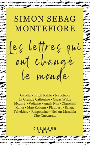 Les lettres qui ont changé le monde : Gandhi, Frida Kahlo, Napoléon, la Grande Catherine...