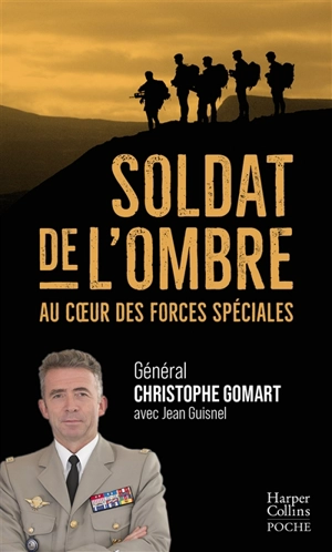 Soldat de l'ombre : au coeur des forces spéciales - Christophe Gomart