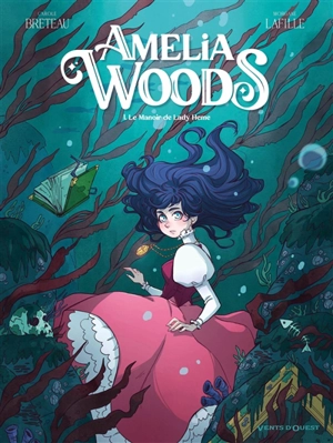 Amélia Woods. Vol. 1. Le manoir de Lady Heme - Carole Breteau