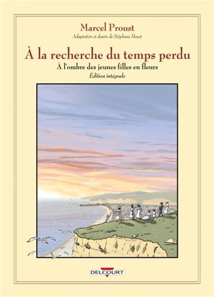 A la recherche du temps perdu. A l'ombre des jeunes filles en fleurs : édition intégrale - Stanislas Brézet