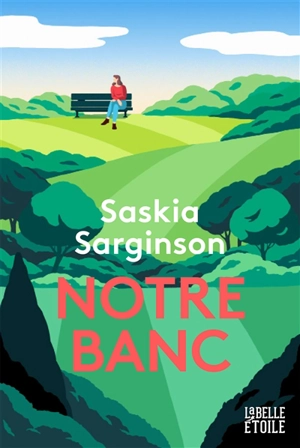 Notre banc - Saskia Sarginson