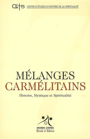 Mélanges carmélitains, n° 7 - Centre d'études d'histoire de la spiritualité (Nantes)