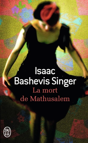La mort de Mathusalem - Isaac Bashevis-Singer