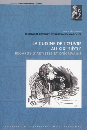 La cuisine de l'oeuvre au XIXe siècle : regards d'artistes et d'écrivains