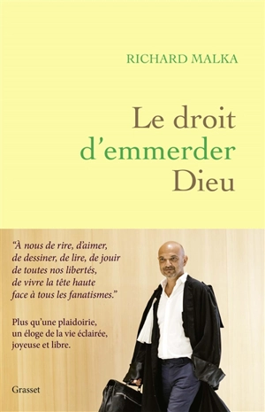 Le droit d'emmerder Dieu - Richard Malka