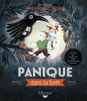 Panique dans la forêt - Weepers circus