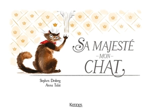 Sa majesté mon chat. Vol. 1 - Stephen Desberg