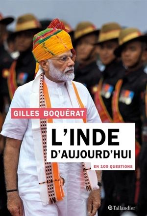 L'Inde d'aujourd'hui en 100 questions - Gilles Boquérat