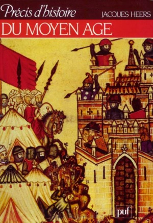 Précis d'histoire du Moyen Age - Jacques Heers