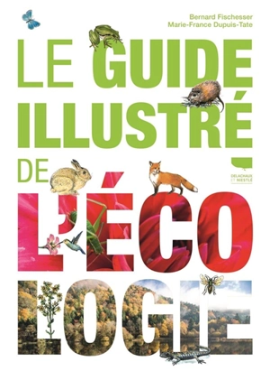 Le guide illustré de l'écologie - Bernard Fischesser