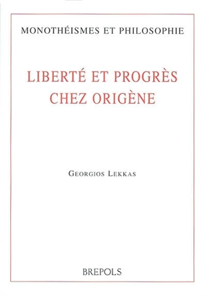 Liberté et progrès chez Origène - Georgios Lekkas