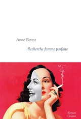 Recherche femme parfaite - Anne Berest