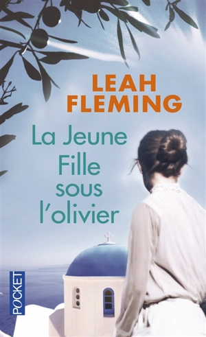 La jeune fille sous l'olivier - Leah Fleming