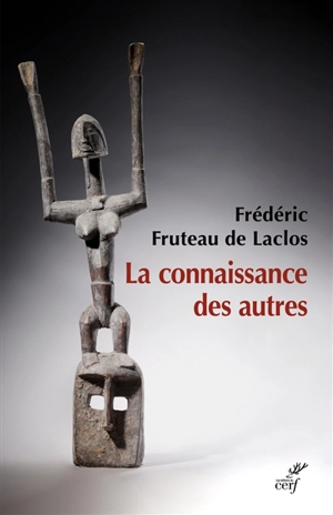 La connaissance des autres - Frédéric Fruteau de Laclos