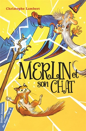 Merlin et son chat - Christophe Lambert