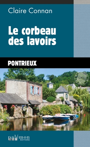 Le corbeau des lavoirs : Pontrieux - Claire Connan